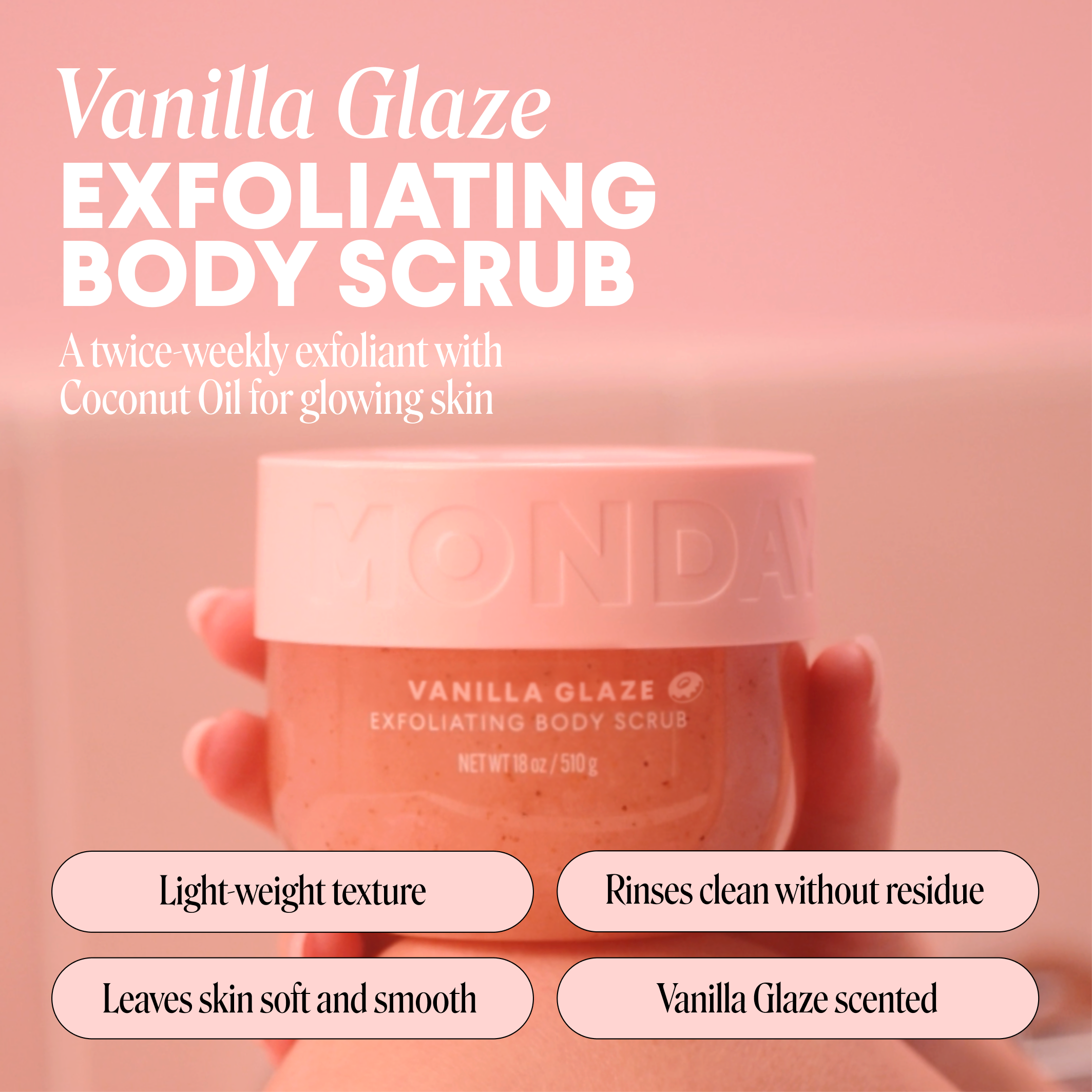 104388-US-UK_MONDAY_Exfoliating Body Scrub Vanilla Glaze_510ml_ECOM IMAGE 1